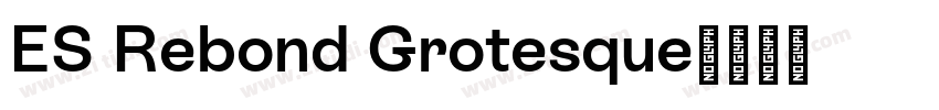 ES Rebond Grotesque字体转换